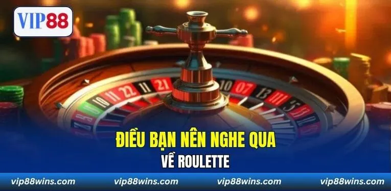 Điều bạn nên nghe qua về Roulette