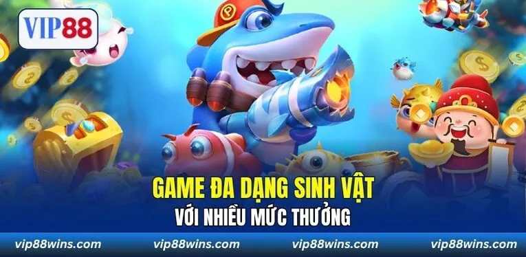 Game đa dạng sinh vật với nhiều mức thưởng