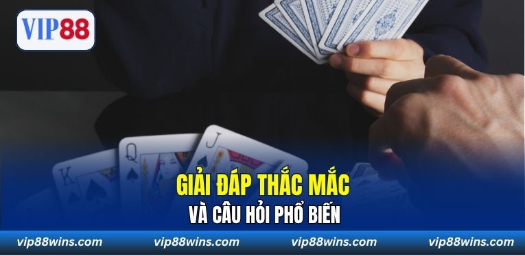 Giải đáp thắc mắc và câu hỏi phổ biến