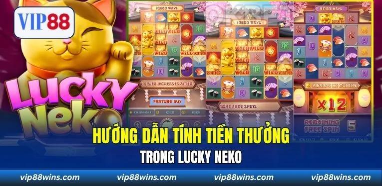 Hướng dẫn tính tiền thưởng trong Lucky Neko