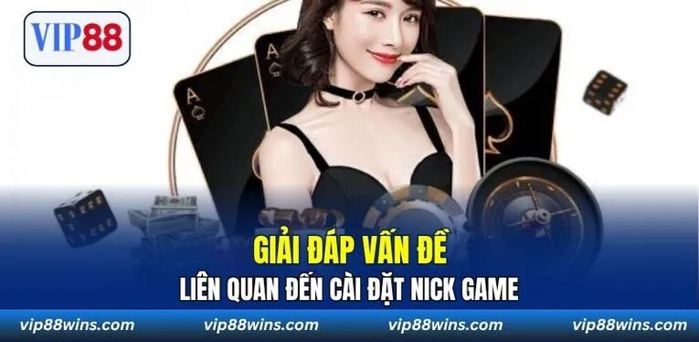 Giải đáp vấn đề liên quan đến cài đặt nick game